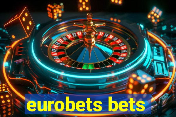 eurobets bets